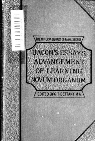 Essays Civil and Moral · The Advancement of Learning · Novum Organum