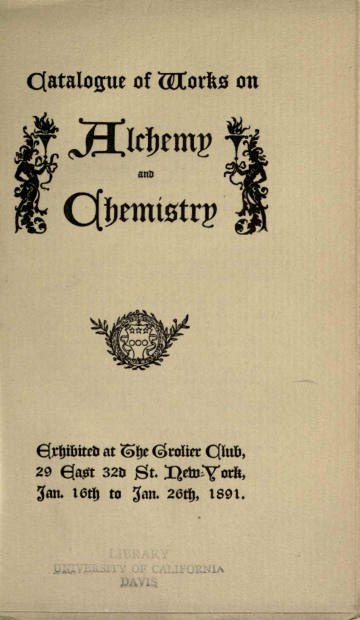 Catalogue of Works on Alchemy and Chemistry Exhibited at the Grolier Club