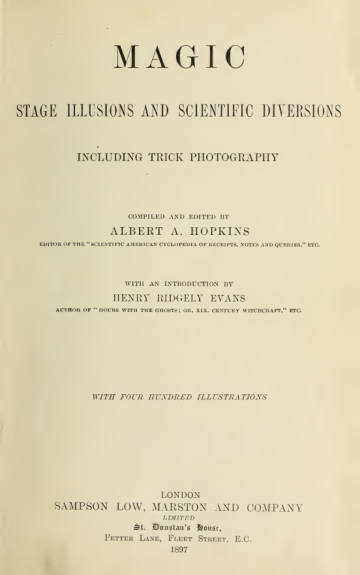Magic: Stage Illusions and Scientific Diversions, Including Trick Photography