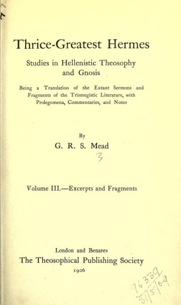 Thrice-Greatest Hermes, Vol. III: Excerpts and Fragments