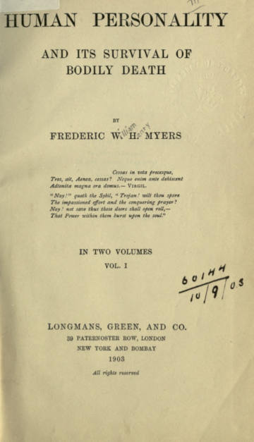 Human Personality and Its Survival of Bodily Death, Vol. I