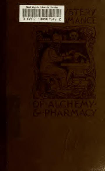 The Mystery and Romance of Alchemy and Pharmacy