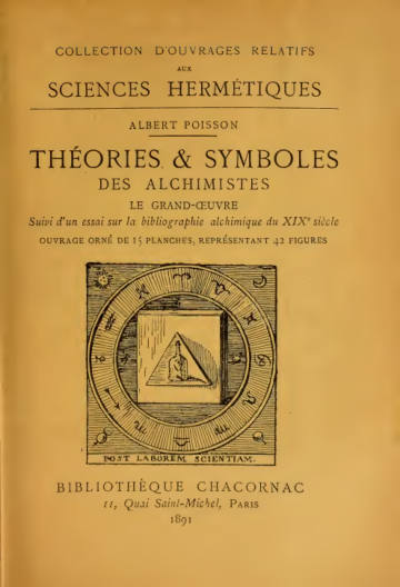 Théories et Symboles des Alchimistes: Le Grand Oeuvre