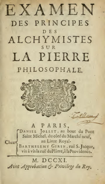 Examen des Principes des Alchymistes sur la Pierre Philosophale