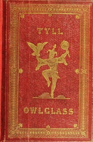 The Marvellous Adventures and Rare Conceits of Master Tyll Owlglass