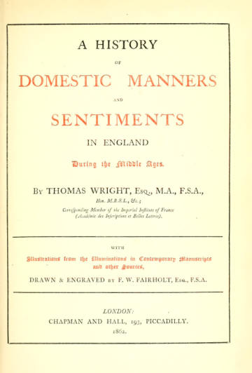 A History of Domestic Manners and Sentiments in England During the Middle Ages