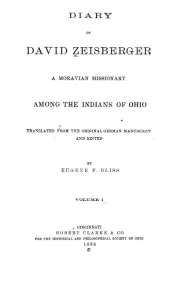Diary of David Zeisberger, a Moravian Missionary Among the Indians of Ohio